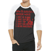 How To Survive A Horror Movie Don't Be Blonde Don't Slip Up T Shirt 3/4 Sleeve Shirt | Artistshot