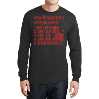 How To Survive A Horror Movie Don't Be Blonde Don't Slip Up T Shirt Long Sleeve Shirts | Artistshot