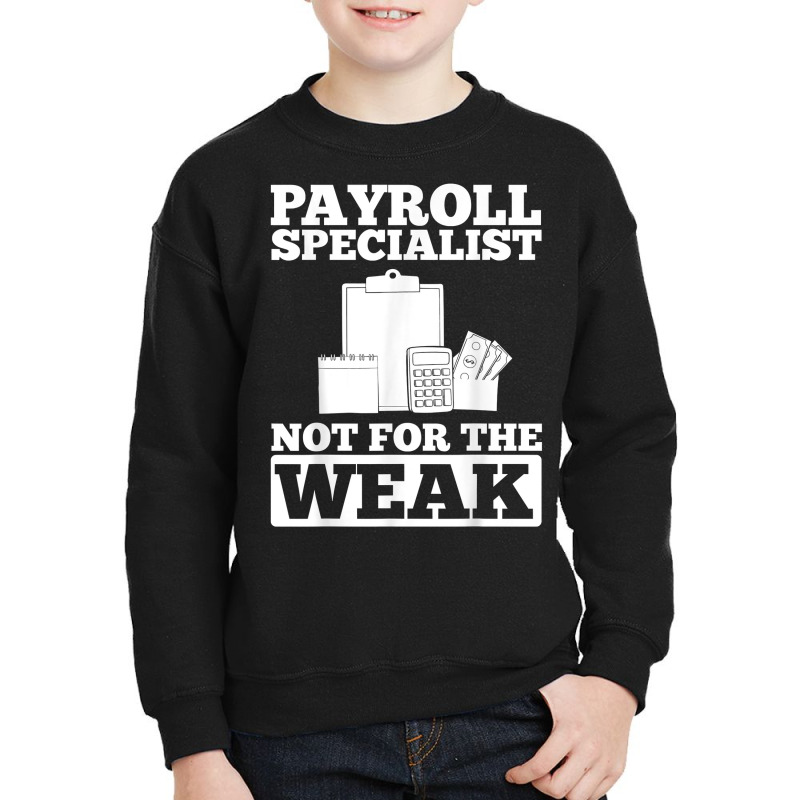 Payroll Manager Specialist Calculator Employee Accountant T Shirt Youth Sweatshirt by nealegmruland1 | Artistshot