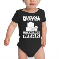 Payroll Manager Specialist Calculator Employee Accountant T Shirt Baby Bodysuit | Artistshot