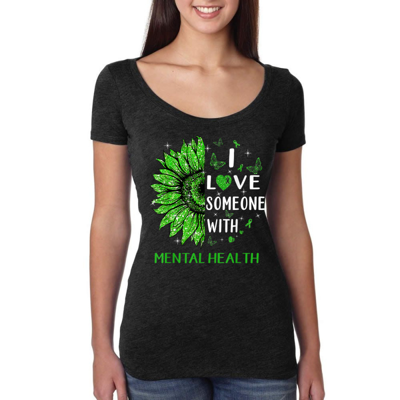 Sunflower I Love Someone With Mentaly Healthy Awareness T Shirt Women's Triblend Scoop T-shirt by cm-arts | Artistshot