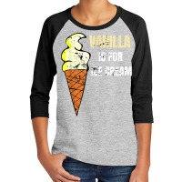 Vanilla Is For Ice Cream Daddy Submissive Kinky Not Vanilla T Shirt Youth 3/4 Sleeve | Artistshot