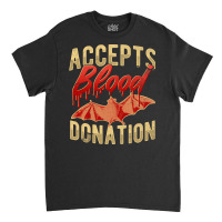 Distressed Blood Donation To Bat, Distressed Blood Donation To Bat Art Classic T-shirt | Artistshot