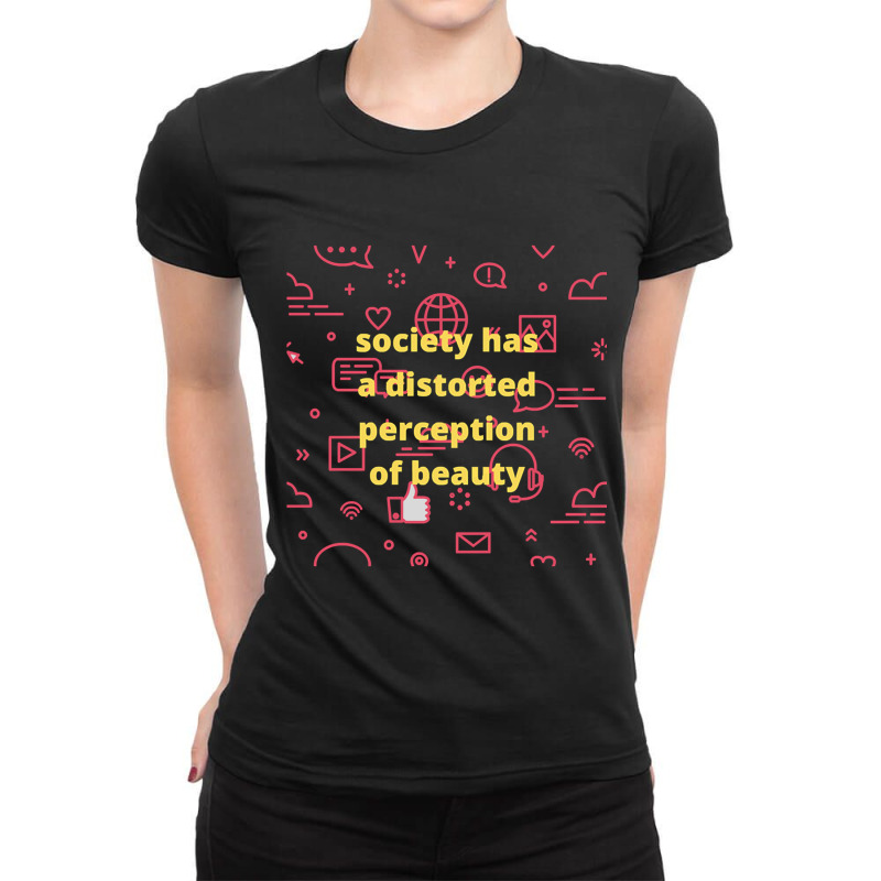 Society Has A Distorted Perception Of Beauty Ladies Fitted T-Shirt by cm-arts | Artistshot