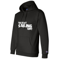 This Is My Sailing Champion Hoodie | Artistshot