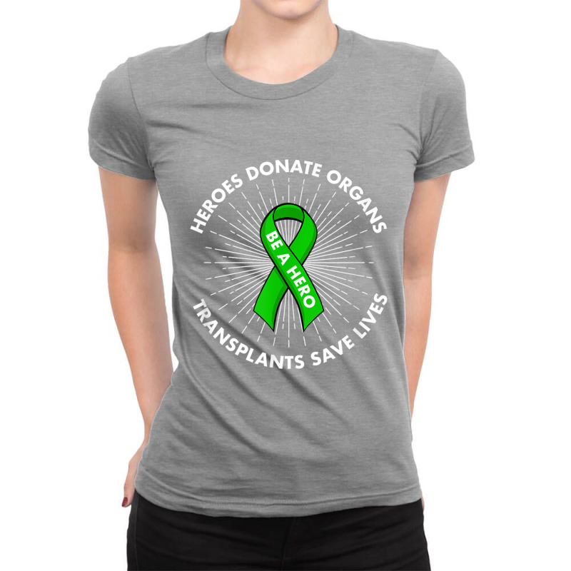 Heroes Donate Organs Transplants Save Lives Be A Hero Ladies Fitted T-Shirt by haxemaxagi | Artistshot