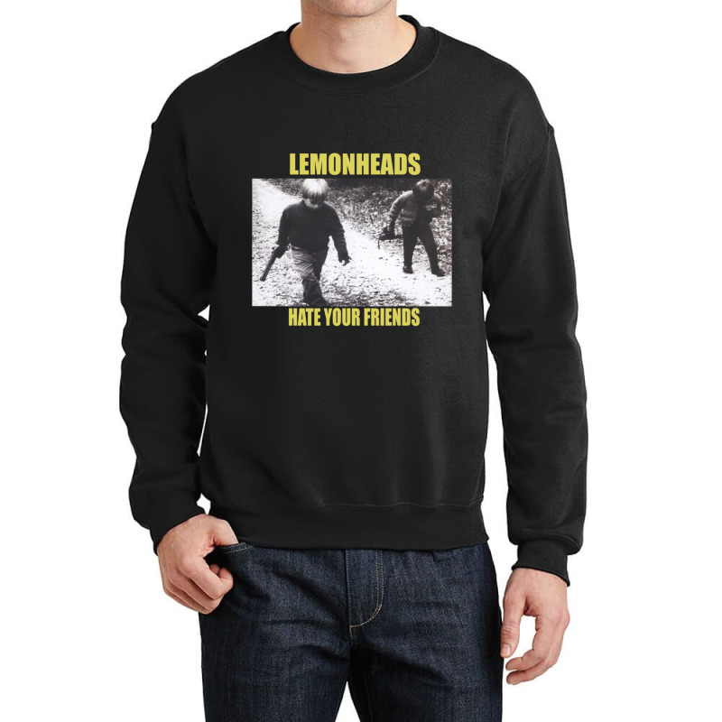 The Lemonheads Hate Your Friends Crewneck Sweatshirt | Artistshot