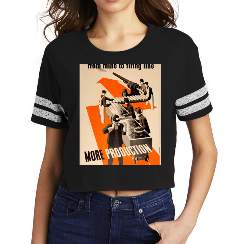 From Mine To Firing Line - More Production_quot_, Usa Wwii Propaganda  Scorecard Crop Tee by cm-arts | Artistshot