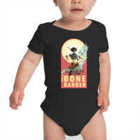 The Bone Ranger, The Bone Ranger Vintage, The Bone Ranger Art, The Bon Baby Bodysuit | Artistshot