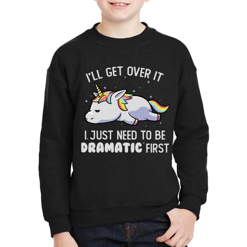 I Just Need To Be Dramatic Lazy Unicorn Gift Youth Sweatshirt by cm-arts | Artistshot