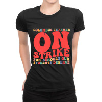 Columbus Teacher Strike Ladies Fitted T-shirt | Artistshot