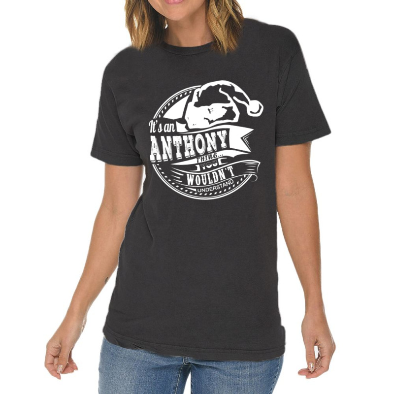 It's An Anthony Thing - Hat Xmas Personalized Name Gift Vintage T-shirt | Artistshot