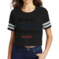 Keep The Immigrants Deport The Racist Scorecard Crop Tee | Artistshot