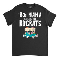 Mademark X Rugrats 80s Mama Raising Her Rugrats Phil & Lil Classic T-shirt | Artistshot