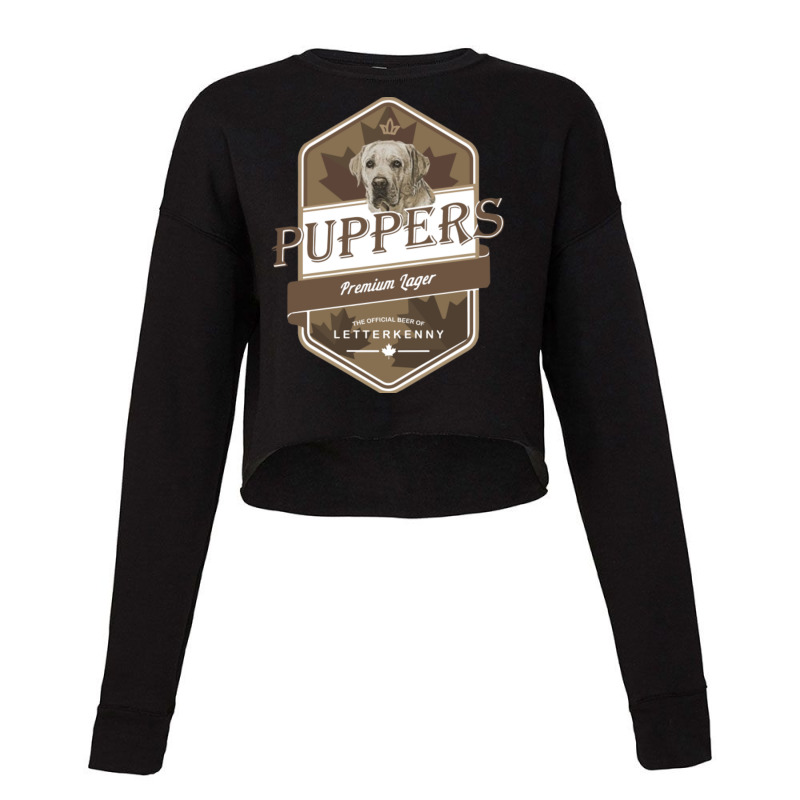 Letterkenny Puppers Premium Lager Beer - Letterkenny Shoresy - Letterk Cropped Sweater by cm-arts | Artistshot