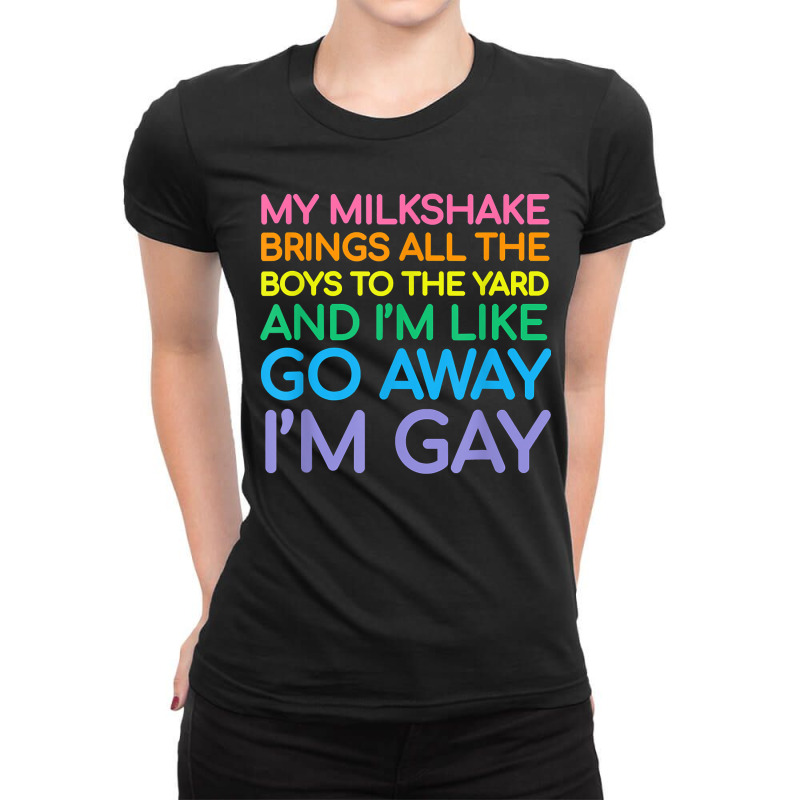 Gay Lesbian Flag Pride Rainbow Lgbt Funny Queer My Milkshake Ladies Fitted T-Shirt by JonathonBarringer | Artistshot