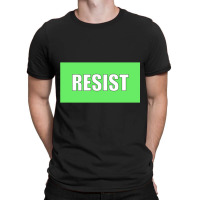 Resist Protest Products (green) T-shirt | Artistshot