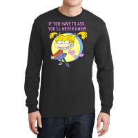 Mademark X Rugrats Angelica If You Have To Ask, You'll Never Know Long Sleeve Shirts | Artistshot