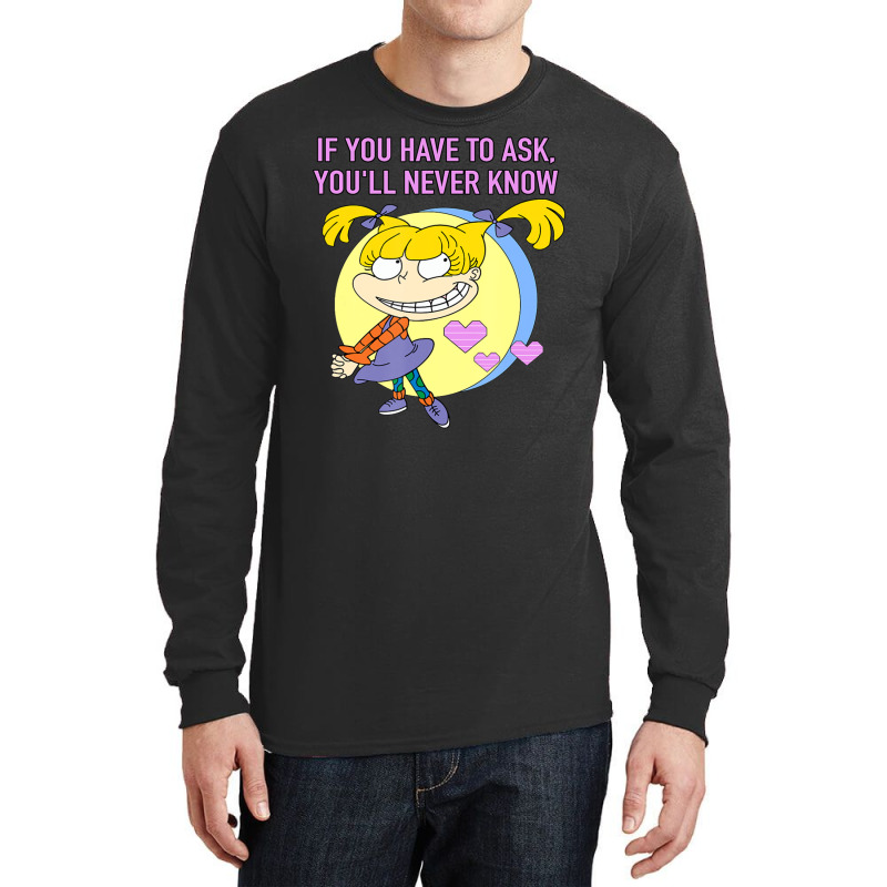 Mademark X Rugrats Angelica If You Have To Ask, You'll Never Know Long Sleeve Shirts by Kandurip541 | Artistshot