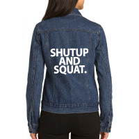 Shut Up And Squat Ladies Denim Jacket | Artistshot