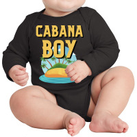 Cabana Boy T  Shirt Cabana Boy At Your Service Summer Vacations. T  Sh Long Sleeve Baby Bodysuit | Artistshot