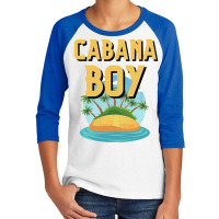 Cabana Boy T  Shirt Cabana Boy At Your Service Summer Vacations. T  Sh Youth 3/4 Sleeve | Artistshot