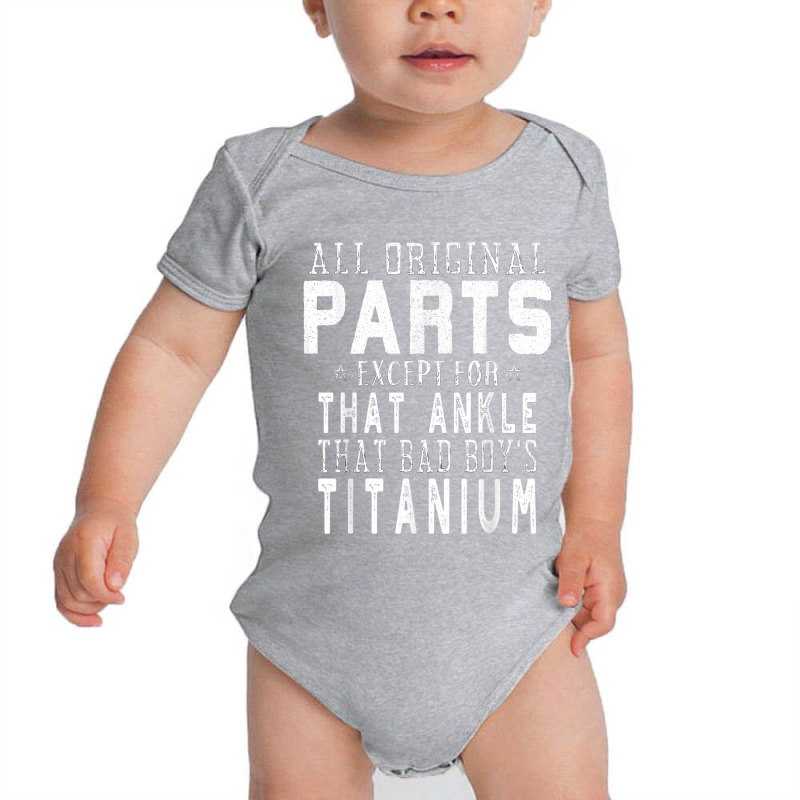 Funny Titanium Fractured Broken Ankle Surgery Baby Bodysuit | Artistshot