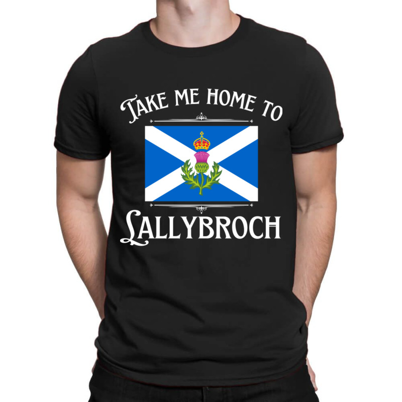 Take Me Home To Lallybroch Sassenach Scotland T-Shirt by Kosdapen517 | Artistshot