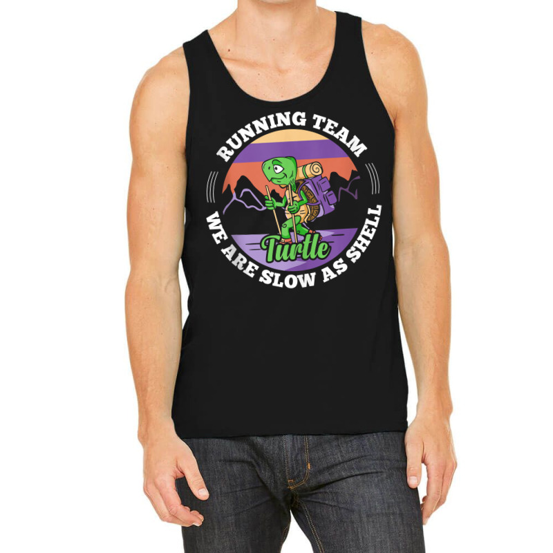 Turtle Running Team   We Are Slow As Shell Funny Running Tank Top Tank Top by zheralalumo | Artistshot