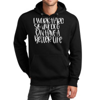 Work Hard For Dog, Work Hard For Dog Painting, Work Hard For Dog Vinta Unisex Hoodie | Artistshot