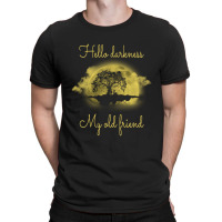 Hello Darkness My Old Friend Hippie T-shirt | Artistshot