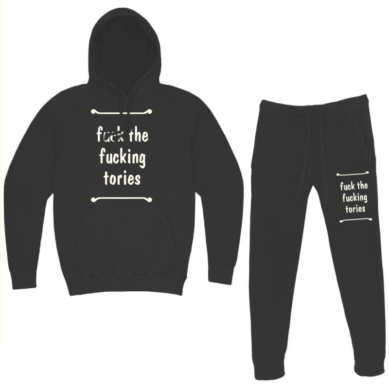 Fuck The Fucking Tories Boris Election Funny Anti Tory General Electio Hoodie & Jogger Set | Artistshot