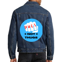 Hugs Not Thugs - Nice Men Denim Jacket | Artistshot