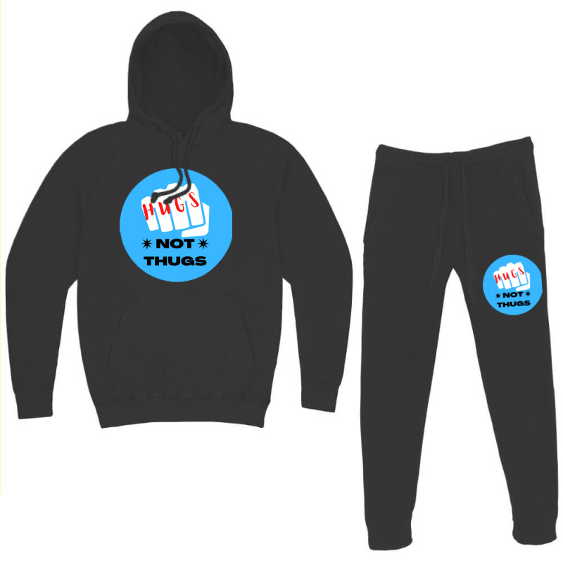 Hugs Not Thugs - Nice Hoodie & Jogger Set | Artistshot