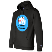 Hugs Not Thugs - Nice Champion Hoodie | Artistshot