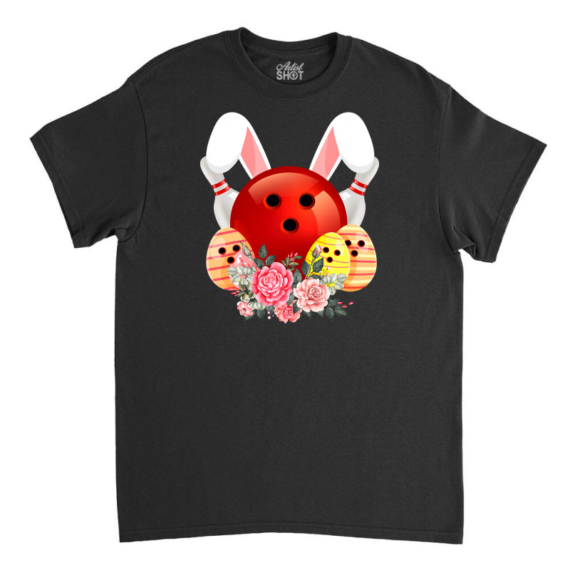 Bowling Easter Bunny Egg 2020 Rabbit Flowers Pascha Bowler Classic T-shirt by Haley1989 | Artistshot