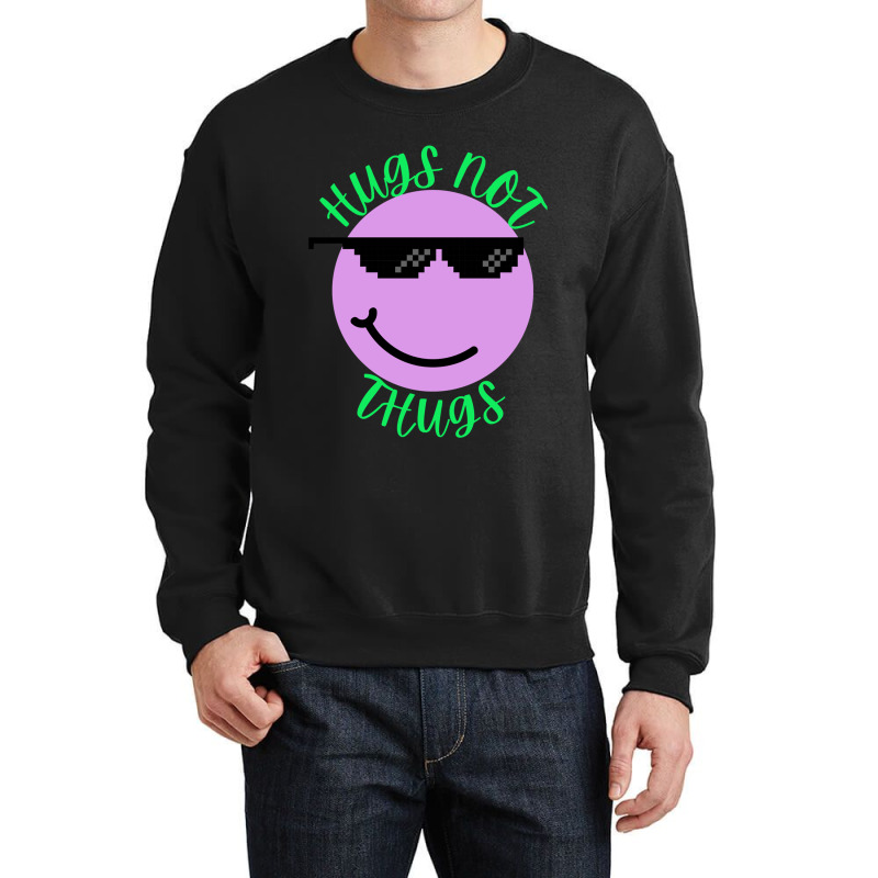 Hugs Not Thugs Because We Love Dogs    (2) Crewneck Sweatshirt | Artistshot