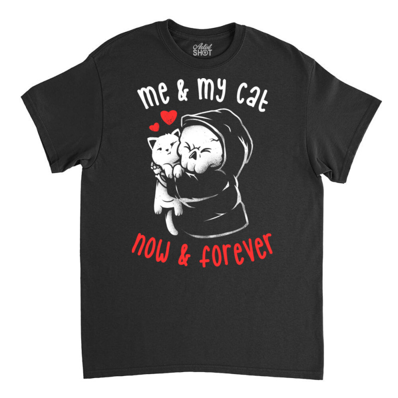 Me And My Cat Now And Forever -  Cute Kitty Skull Gift Classic T-shirt | Artistshot