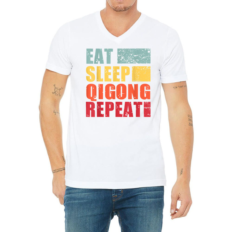 Eat Sleep Qigong Repeat T Shirt V-Neck Tee by alyshasur9x | Artistshot