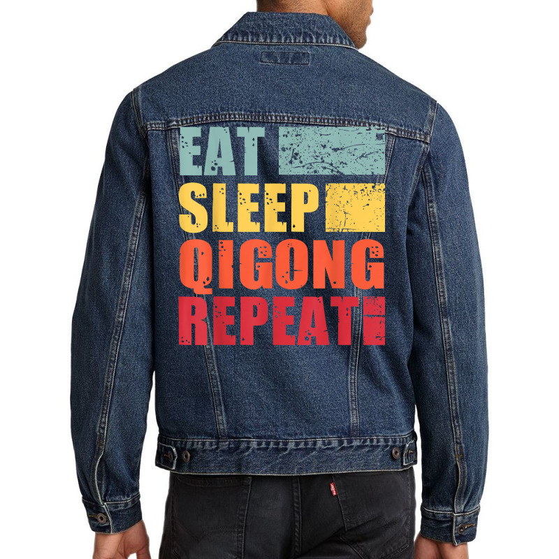 Eat Sleep Qigong Repeat T Shirt Men Denim Jacket by alyshasur9x | Artistshot