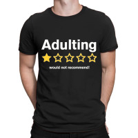 Adulting Would Not Recommend Funny Review One Star T Shirt T-shirt | Artistshot