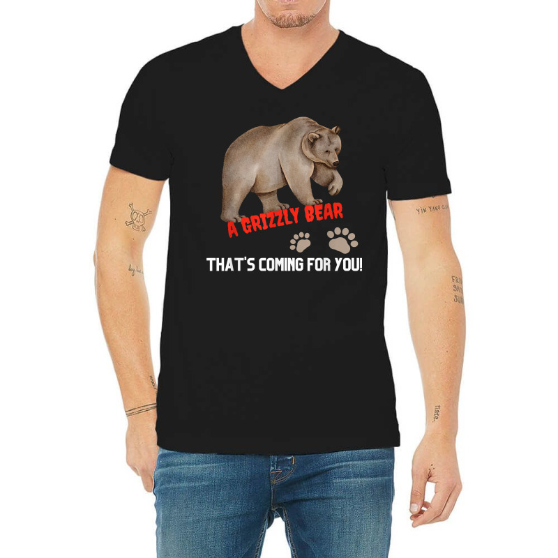 Kid's Funny T Shirt A Grizzly Bear Coming For You T Shirt V-neck Tee | Artistshot