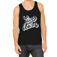 Live And Learn Black Tank Top | Artistshot