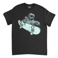 Sloth Riding A Skateboard, Sloth, Riding, Skateboard, Guys Animal, All Classic T-shirt | Artistshot