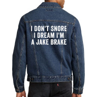 I Don_t Snore I Dream I_m A Jake Brake Trucker, Truck Driver Men Denim Jacket | Artistshot