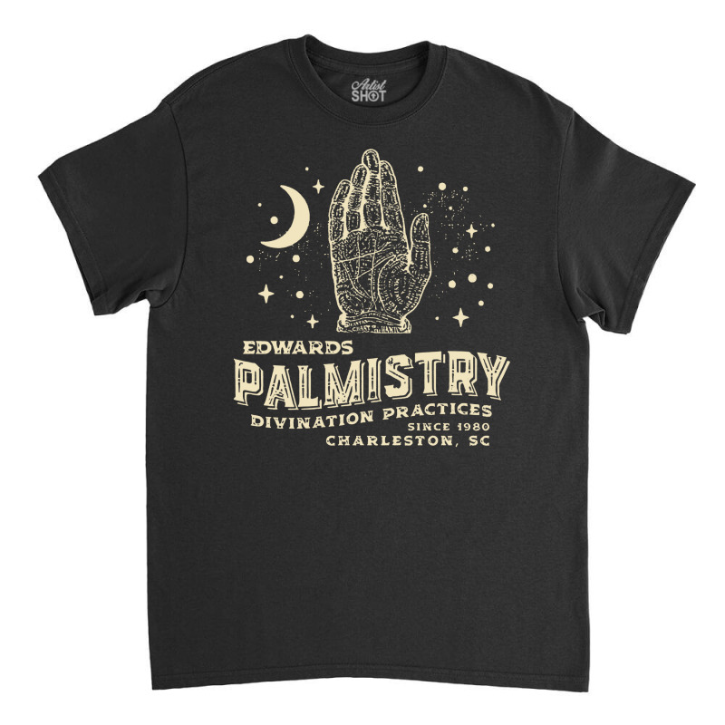 Palmistry Reader, Edwards Palmistry, Palmistry Reader Palmistry Reader Classic T-shirt by SHOPTERR | Artistshot