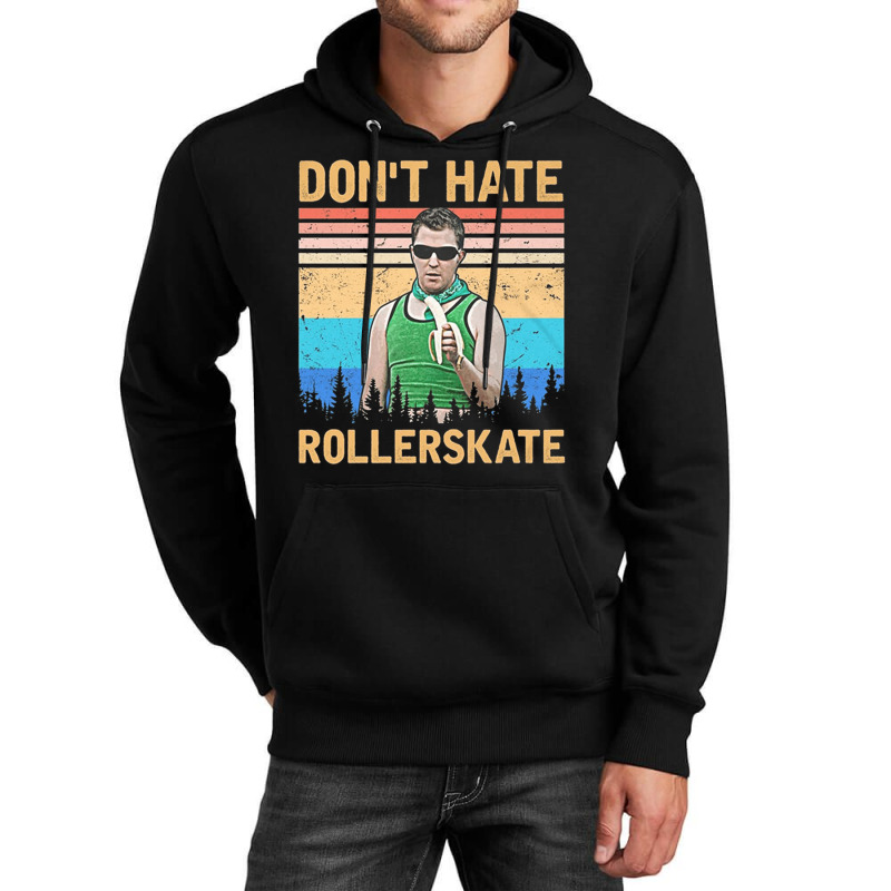 Dont Hate Rollerskate, Reno 911 Dont Hate Rollerskate, Reno 911, Terry Unisex Hoodie | Artistshot