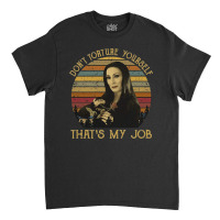 Don't Torture Yourself That's My Job, Addams Family, Morticia Addams,  Classic T-shirt | Artistshot