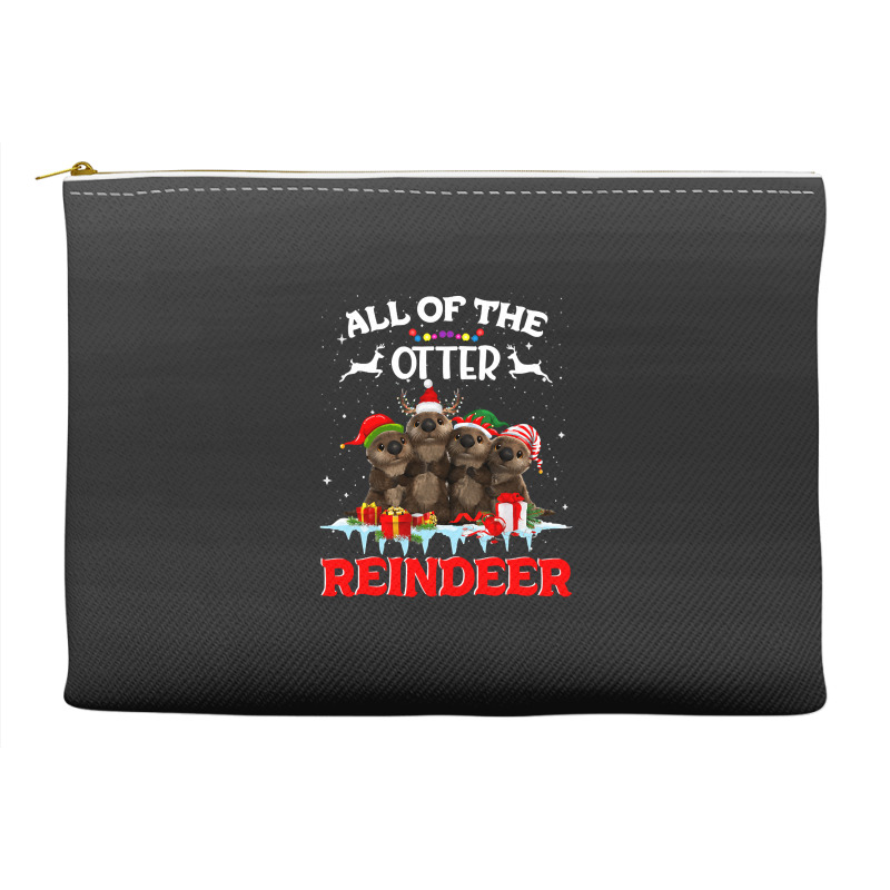 All Of The Otter Reindeer Funny Other Christmas, All Of The Otter Rein Accessory Pouches | Artistshot