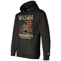 Proud Army Family He Is Not Just A Soldier He Is My Grandpa Champion Hoodie | Artistshot